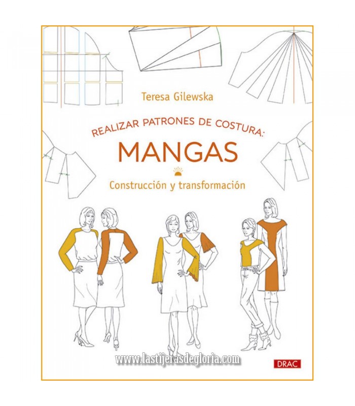 Libro MANGAS Realizar patrones de costura de Teresa Gilewska